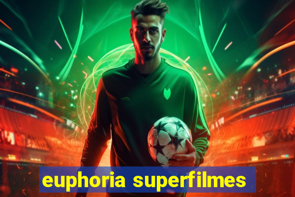 euphoria superfilmes